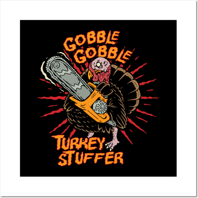 Thanksgiving Gobble Gobble Turkey Stuffer Wall Art by MonstersandMartians